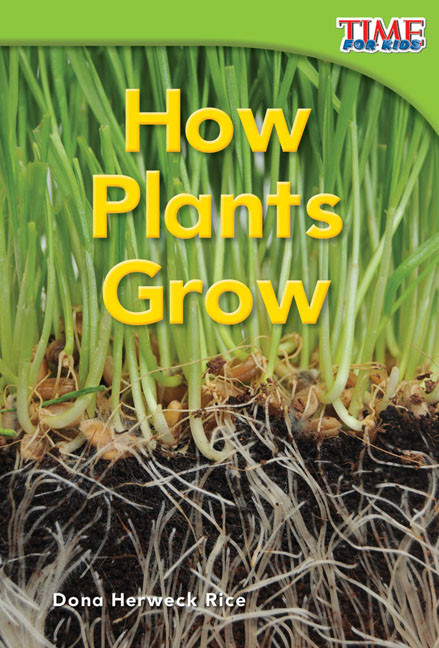 How Plants Grow - 9781433335778 by Dona Herweck Rice, 9781433335778