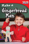 Make a Gingerbread Man by Conni Medina, 9781433335945