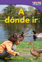 A dónde ir (Spanish Edition) by Dona Herweck Rice, 9781433344121