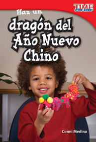 Haz un dragón del Año Nuevo Chino (Spanish Edition) by Conni Medina, 9781433344268