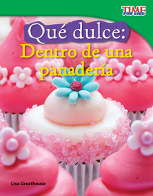 Qué dulce (Dentro de una panadería) (Spanish Edition) by Lisa Perlman Greathouse, Lisa Greathouse, 9781433344787