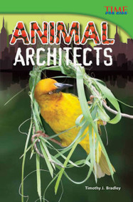 Animal Architects by Timothy J. Bradley, Timothy Bradley, Timothy Bradley, 9781433348228