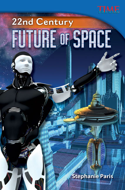 22nd Century (Future of Space) by Stephanie Paris, 9781433349010