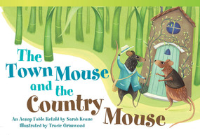 The Town Mouse and Country Mouse (An Aesop Fable Retold by Sarah Keane) - 9781433355257 by Sarah Keane, 9781433355257