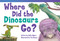 Where Did the Dinosaurs Go? by Sally Odgers, 9781433355288