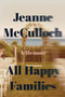 All Happy Families (A Memoir) - 9780062234766 by Jeanne McCulloch, 9780062234766