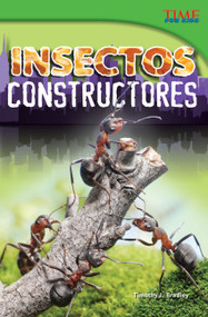Insectos constructores (Spanish Edition) by Timothy J. Bradley, Timothy Bradley, Timothy Bradley, 9781433370540