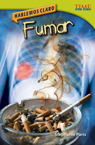 Hablemos claro: Fumar (Spanish Edition) by Stephanie Paris, 9781433370915