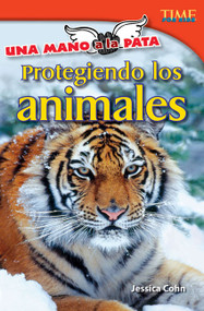 Una mano a la pata (Protegiendo los animales) (Spanish Edition) by Jessica Cohn, 9781433371004