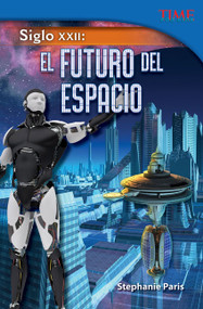 Siglo XXII (El futuro del espacio) (Spanish Edition) by Stephanie Paris, 9781433371349