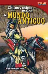 Chicas y chicos malos del mundo antiguo (Spanish Edition) by Dona Herweck Rice, 9781433371370
