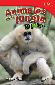 Animales de la jungla en peligro (Spanish Edition) by William B. Rice, William Rice, William Rice, William Rice, William Rice, William Rice, 9781433371707