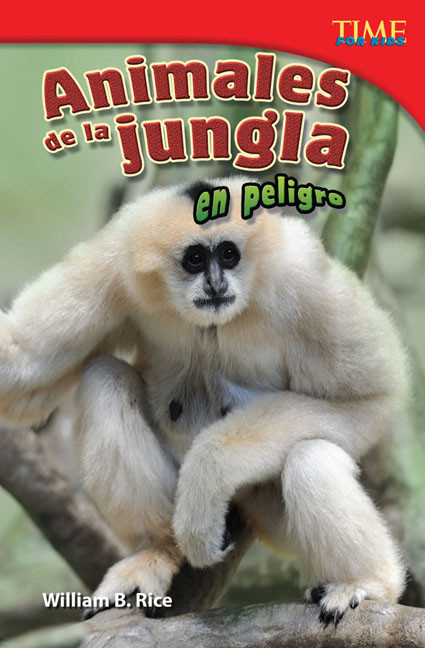 Animales de la jungla en peligro (Spanish Edition) by William B. Rice, William Rice, William Rice, William Rice, William Rice, William Rice, 9781433371707