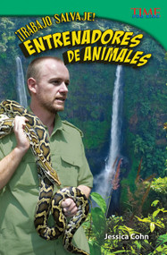 ¡Trabajo salvaje! Entrenadores de animales (Spanish Edition) by Jessica Cohn, 9781433371752