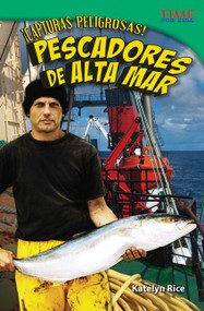 ¡Capturas peligrosas! Pescadores de alta mar (Spanish Edition) by J.B. Caverty, 9781433371769