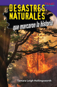 Desastres naturales que marcaron la historia (Spanish Edition) by Tamara Hollingsworth, 9781433371776