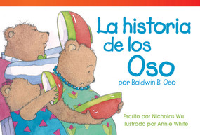La historia de los Oso por Baldwin B. Oso (Spanish Edition) by Nicholas Wu, 9781480729957