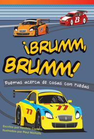 ¡Brumm, brumm! Poemas acerca de cosas con ruedas (Spanish Edition) by Yanitzia Canetti, 9781480740266