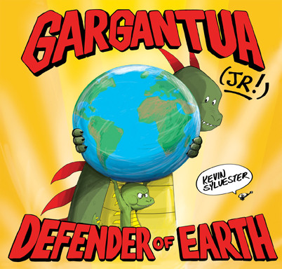 Gargantua (Jr!) (Defender of Earth) by Kevin Sylvester, 9781773061825