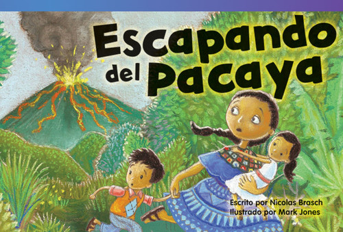 Escapando del Pacaya (Spanish Edition) by Nicolas Brasch, Mark Jones, Nicholas Brasch, 9781480740341