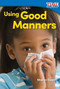 Using Good Manners by Sharon Coan, 9781493820641