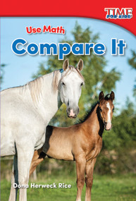 Use Math (Compare It) by Dona Herweck Rice, 9781493821433