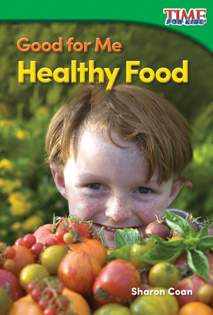 Good for Me (Healthy Food) by Sharon Coan, 9781493821518