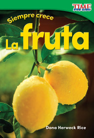 Siempre crece: La fruta (Spanish Edition) by Dona Herweck Rice, 9781493829682