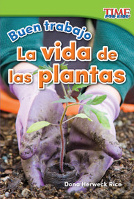 Buen trabajo: La vida de las plantas (Spanish Edition) by Dona Herweck Rice, 9781493830206