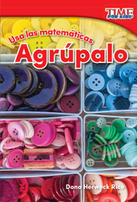 Usa las matemáticas: Agrúpalo (Spanish Edition) by Dona Herweck Rice, 9781493830251