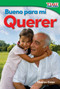 Bueno para mí: Querer (Spanish Edition) by Sharon Coan, 9781493830343