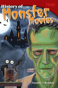 History of Monster Movies by Timothy J. Bradley, Timothy Bradley, Timothy Bradley, 9781493835966