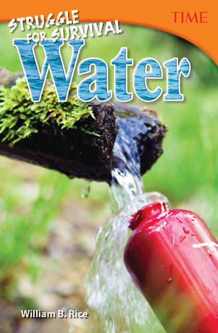 Struggle for Survival: Water by William B. Rice, William Rice, William Rice, William Rice, William Rice, 9781493836031