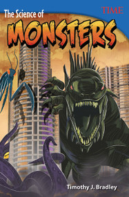 The Science of Monsters by Timothy J. Bradley, Timothy Bradley, Timothy Bradley, 9781493836079