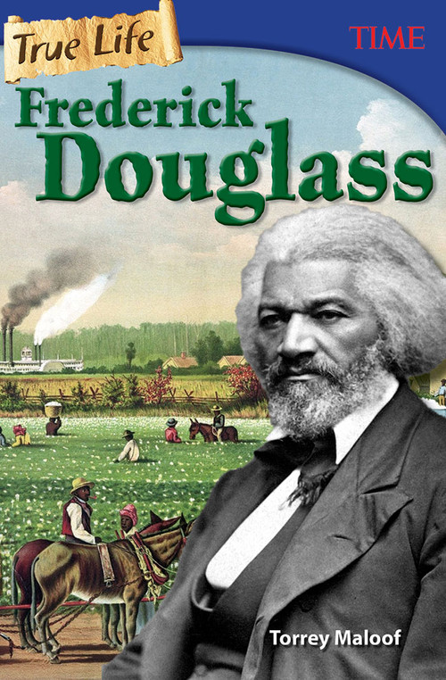 True Life: Frederick Douglass by Torrey Maloof, 9781493836345