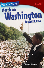 You Are There! March on Washington, August 28, 1963 by Torrey Maloof, 9781493839292