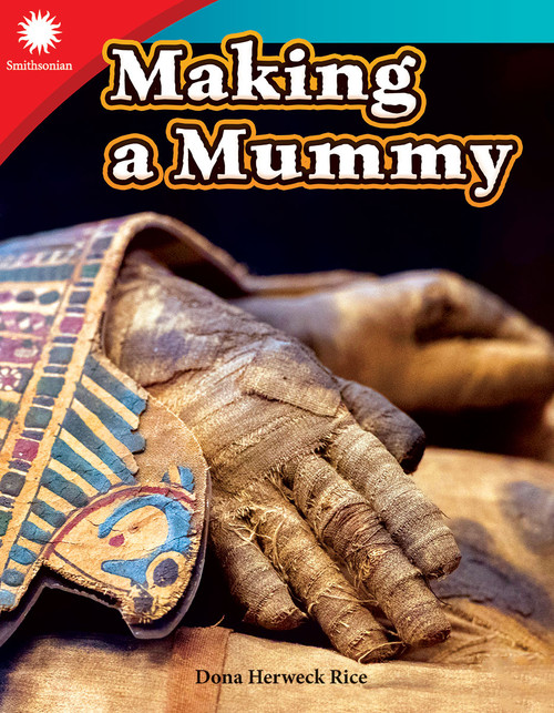 Making a Mummy by Dona Herweck Rice, 9781493866793