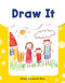 Draw It by Dona Herweck Rice, 9781493898190