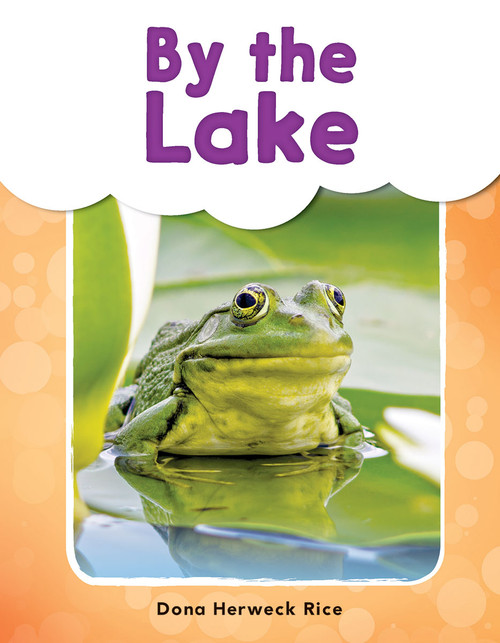 By the Lake by Dona Herweck Rice, 9781493898404