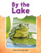By the Lake by Dona Herweck Rice, 9781493898404