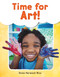 Time for Art! by Dona Herweck Rice, 9781493898428