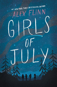 Girls of July by Alex Flinn, 9780062447838