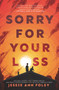 Sorry for Your Loss by Jessie Ann Foley, 9780062571915