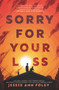 Sorry for Your Loss by Jessie Ann Foley, 9780062571915
