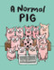 A Normal Pig by K-Fai Steele, K-Fai Steele, 9780062748577
