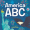 America ABC Board Book by Samuel Troy Wilson, Irene Chan, 9780062795274