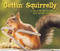 Gettin Squirrelly Hardcover Gift Book by Willow Creek Press, 9781682348383