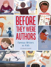Before They Were Authors: Famous Writers As Kids by Elizabeth Haidle, Elizabeth Haidle, 9781328801531