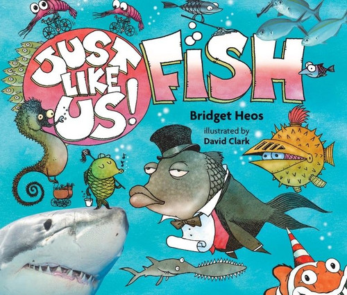 Just Like Us! Fish - 9780358003878 by Bridget Heos, David Clark, 9780358003878