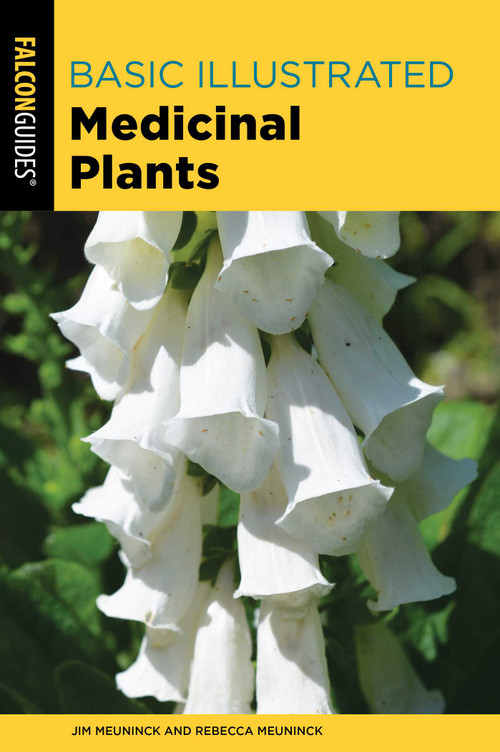Basic Illustrated Medicinal Plants by Jim Meuninck, Rebecca Meuninck, 9781493041053